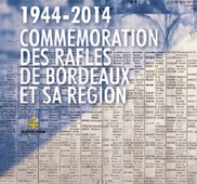 1944-2014 COMMÉMORATION DES RAFLES DE BORDEAUX ET DE SA RÉGION: 4 ÉVÉNEMENTS POUR NE PAS OUBLIER